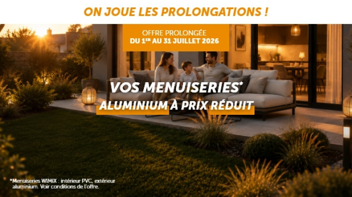 Offre Prolongée : Vos menuiseries aluminium à prix réduit !