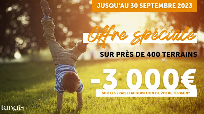 Offre limitée : Tanaïs Habitat vous offre jusqu’à 3.000 € sur l’acquisition de votre terrain !