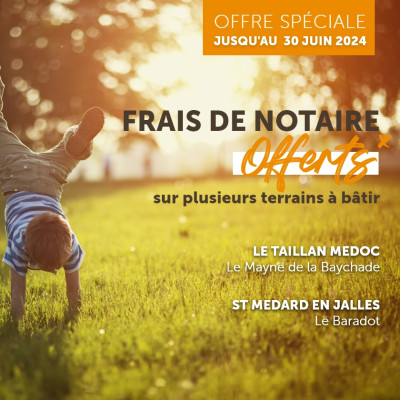 Offre exceptionnelle : Tanaïs Habitat vous offre les frais de notaire sur l'achat d'un terrain !
